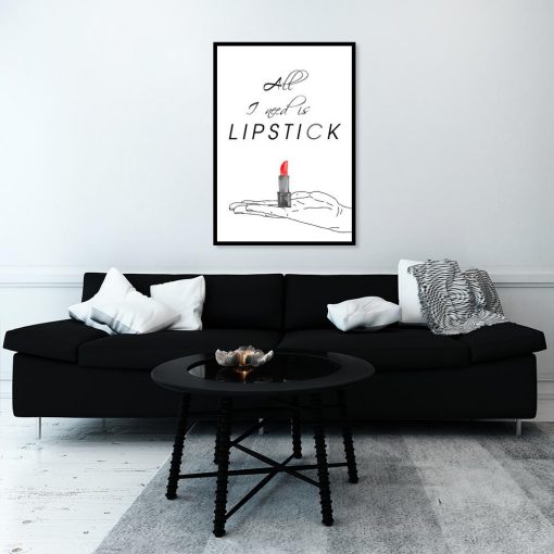 Plakat all I need is lipstick