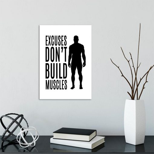 plakat Exuses don't build muscles