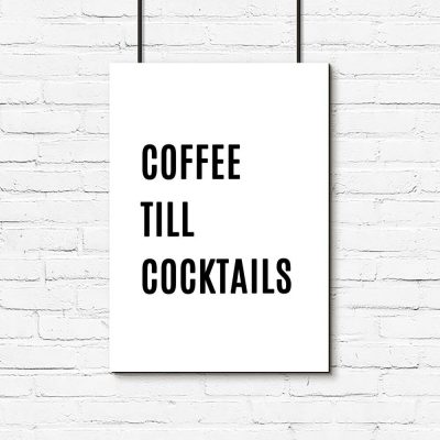 Plakat do kawiarni - Coffee till cocktails