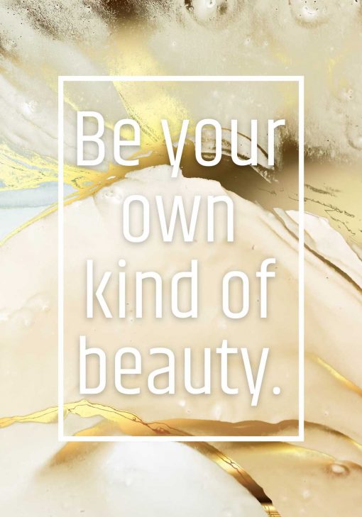 Plakat z napisem - Be your own kind of beauty