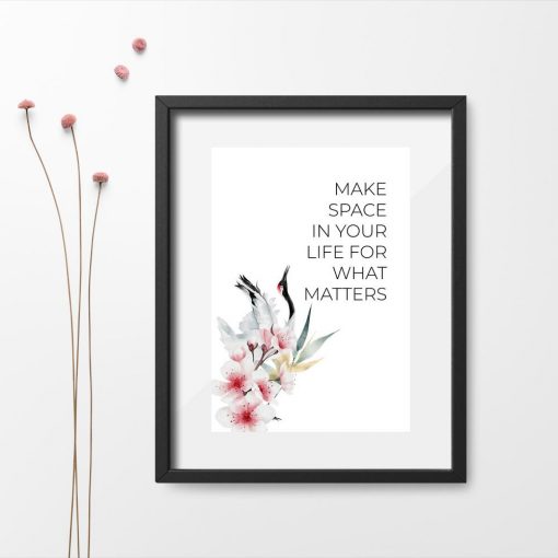Plakat pastelowy z maksymą życiową: make space in your life for what matters