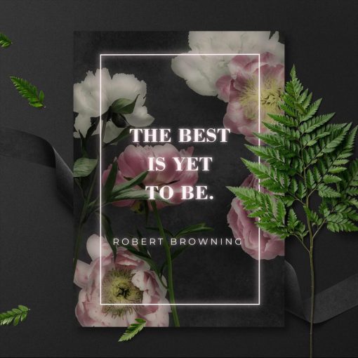 Plakat z cytatem Roberta Browninga: the best is yet to be