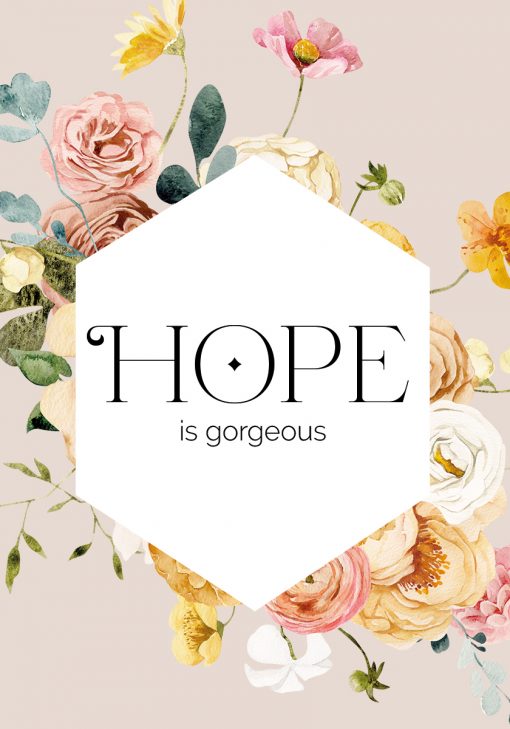 Plakat z maksymą o nadziei: hope is gorgeous