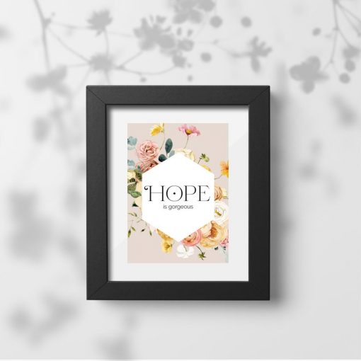 Plakat z sentencją o nadziei: hope is gorgeous