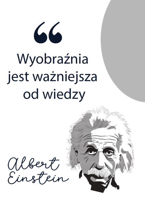 Plakat - wyobraźnia jest ważniejsza od wiedzy - A. Einstein
