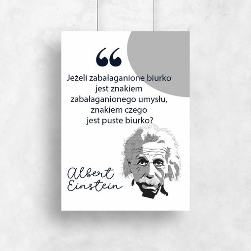 Plakat - zabałaganione biurko i umysł wg Einsteina