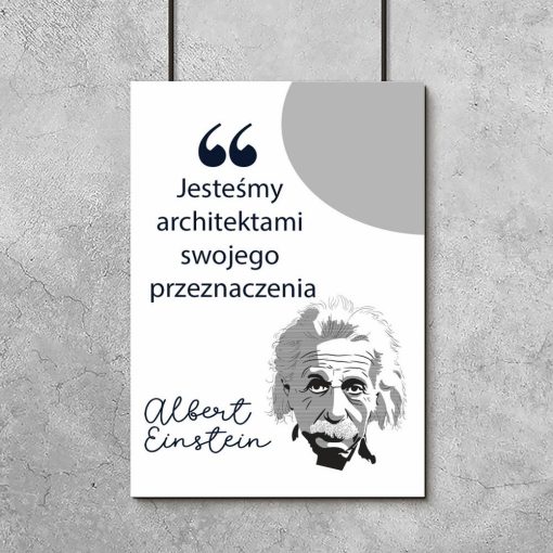 Plakat ze słowami Alberta Einsteina o życiu
